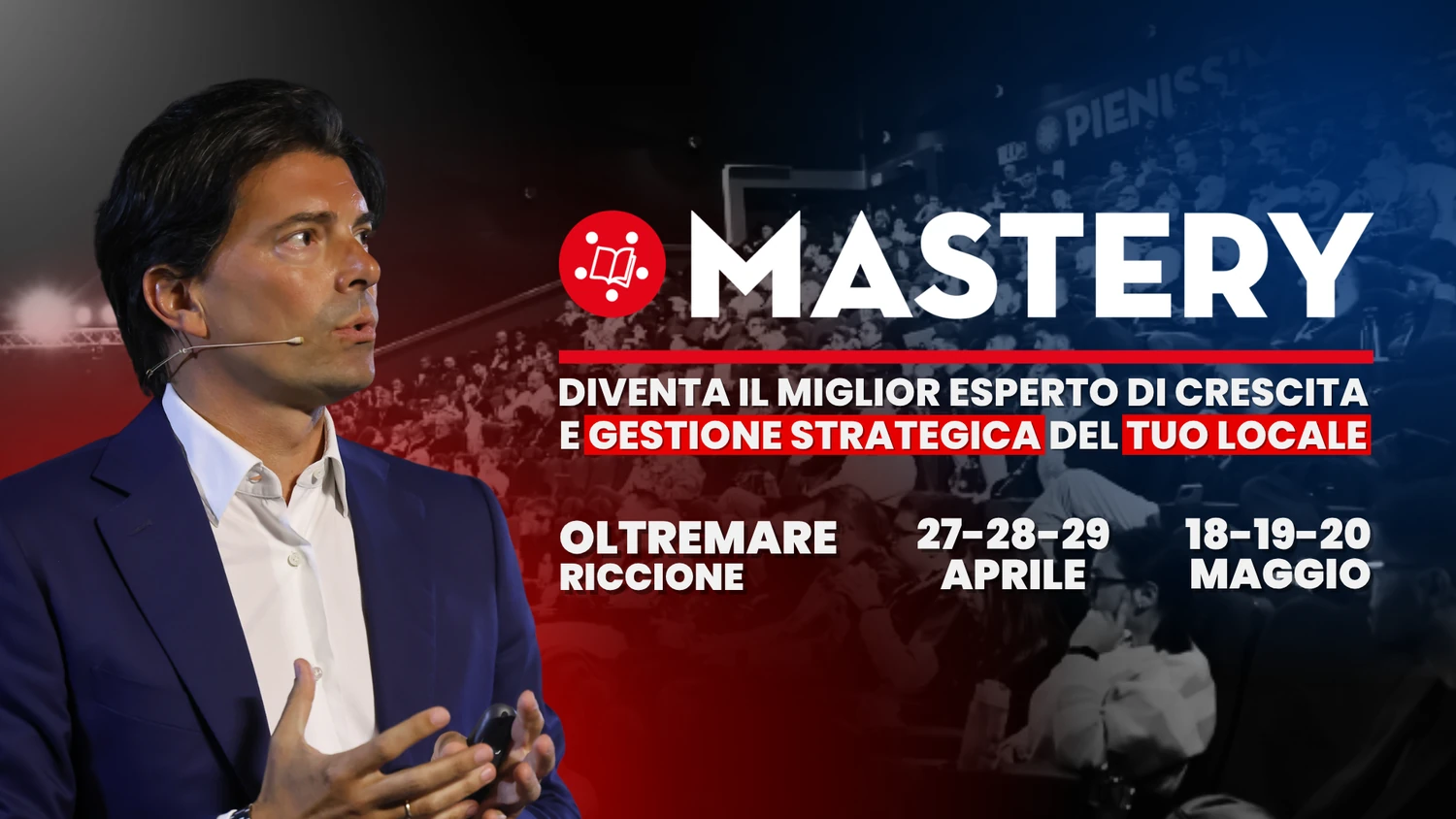 MASTERY Pienissimo 2027 - 27-28-29 Aprile e 18-19-20 Maggio 2027, Riccione