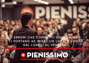 I 5 errori che commetti ogni giorno e ti portano ad avere un locale vuoto dal lunedì al venerdì