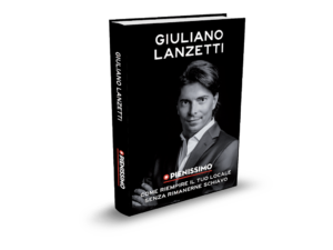 IL LIBRO DI GIULIANO LANZETTI – Pienissimo come riempire il tuo locale senza rimanerne schiavo
