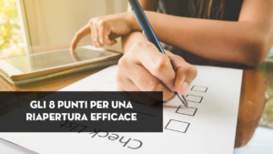 Scopri di più sull'articolo Riaperture Italia Bar e Ristoranti: gli 8 punti per ripartire in maniera efficace