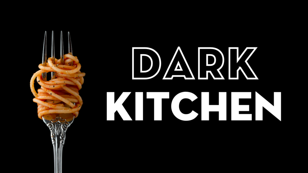 DARK KITCHEN