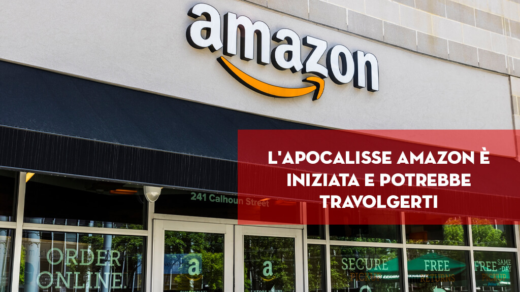 Scopri di più sull'articolo L’apocalisse Amazon è iniziata e potrebbe travolgerti