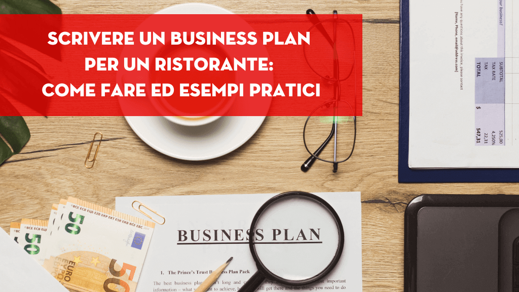 Al momento stai visualizzando Business Plan Ristorante: cosa fare ed esempi pratici