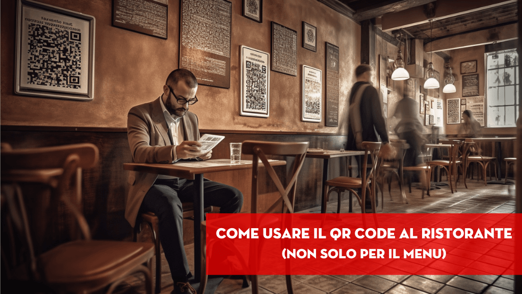 Scopri di più sull'articolo Come usare il QR code al ristorante non solo per il menu